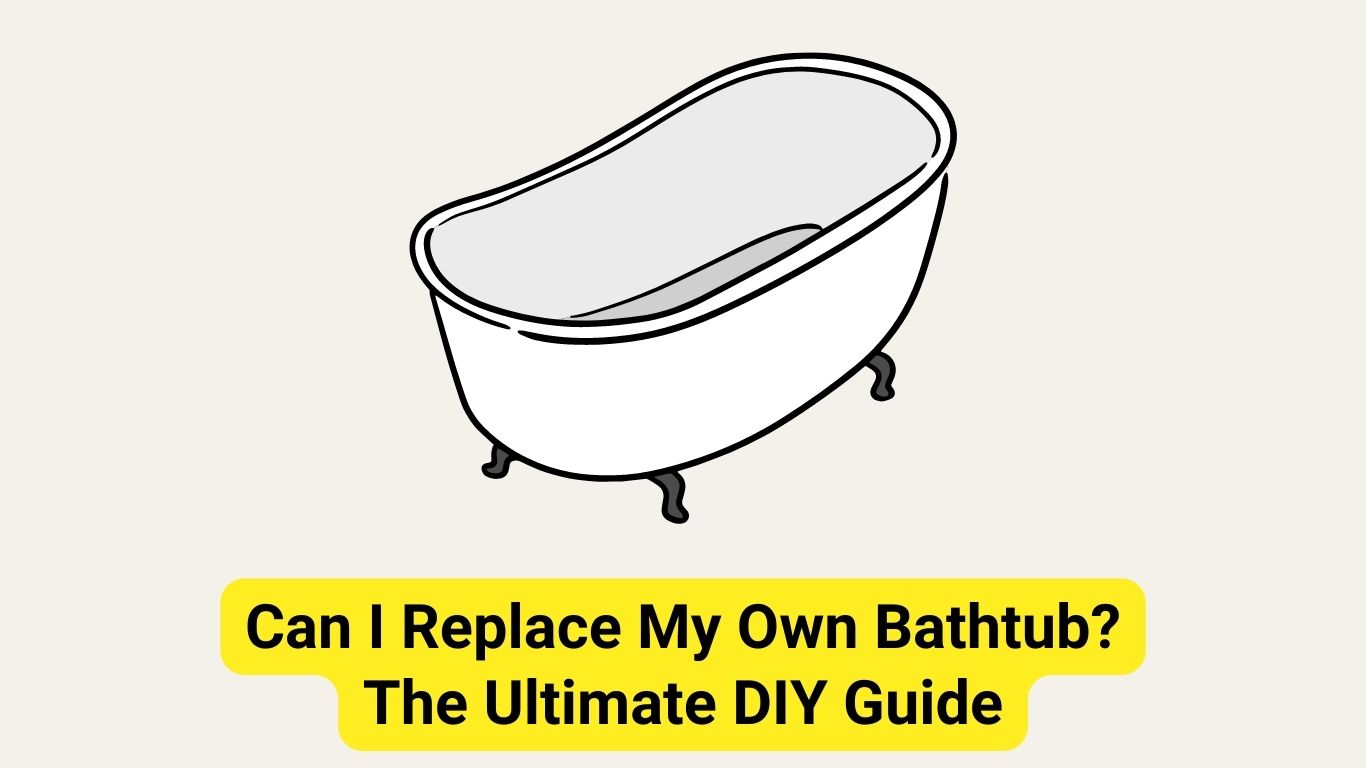 can-i-replace-my-own-bathtub