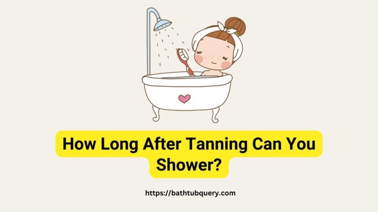 How Long After Tanning Can You Shower? Soaking Up the Sun