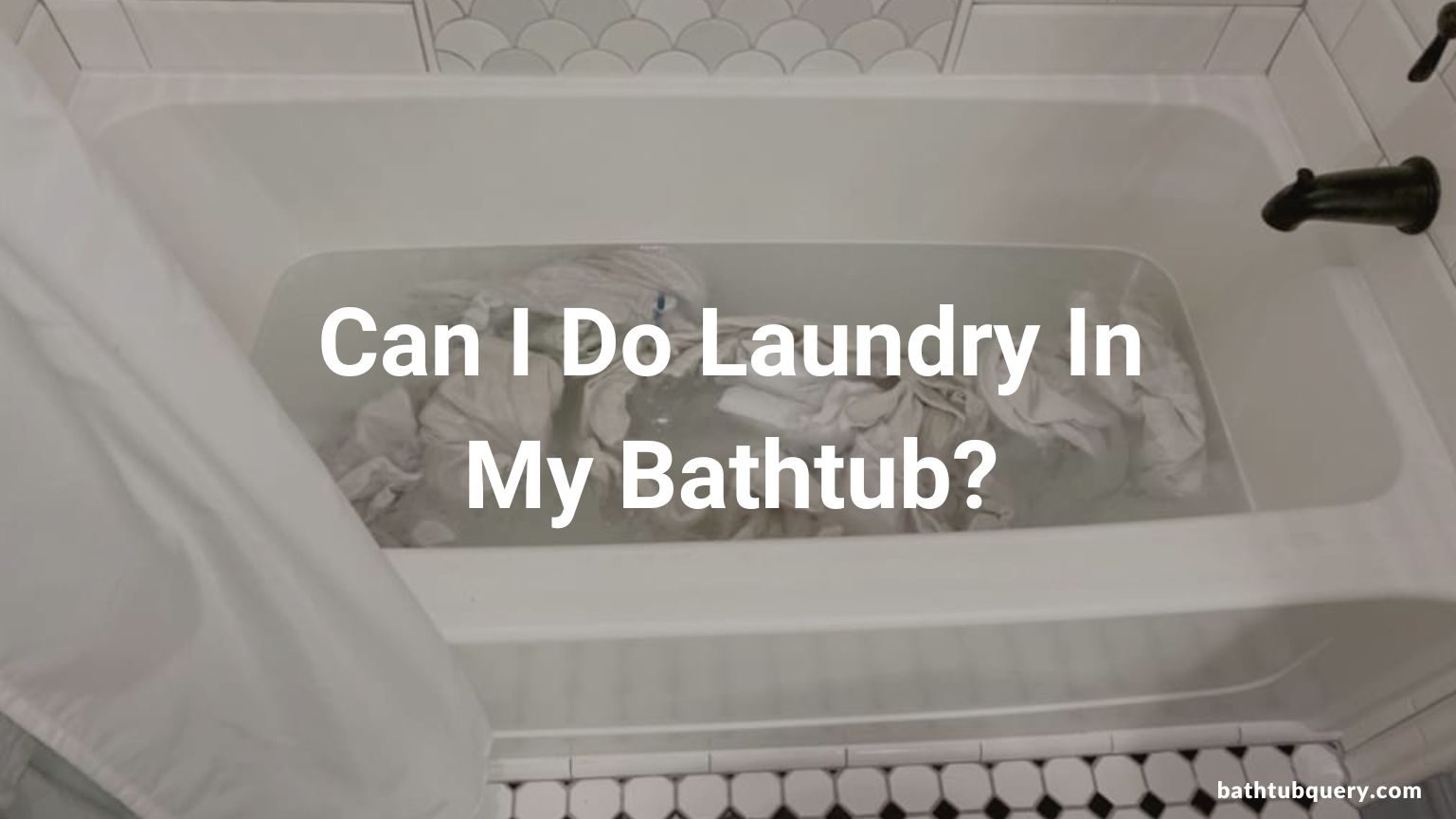 can-i-do-laundry-in-my-bathtub
