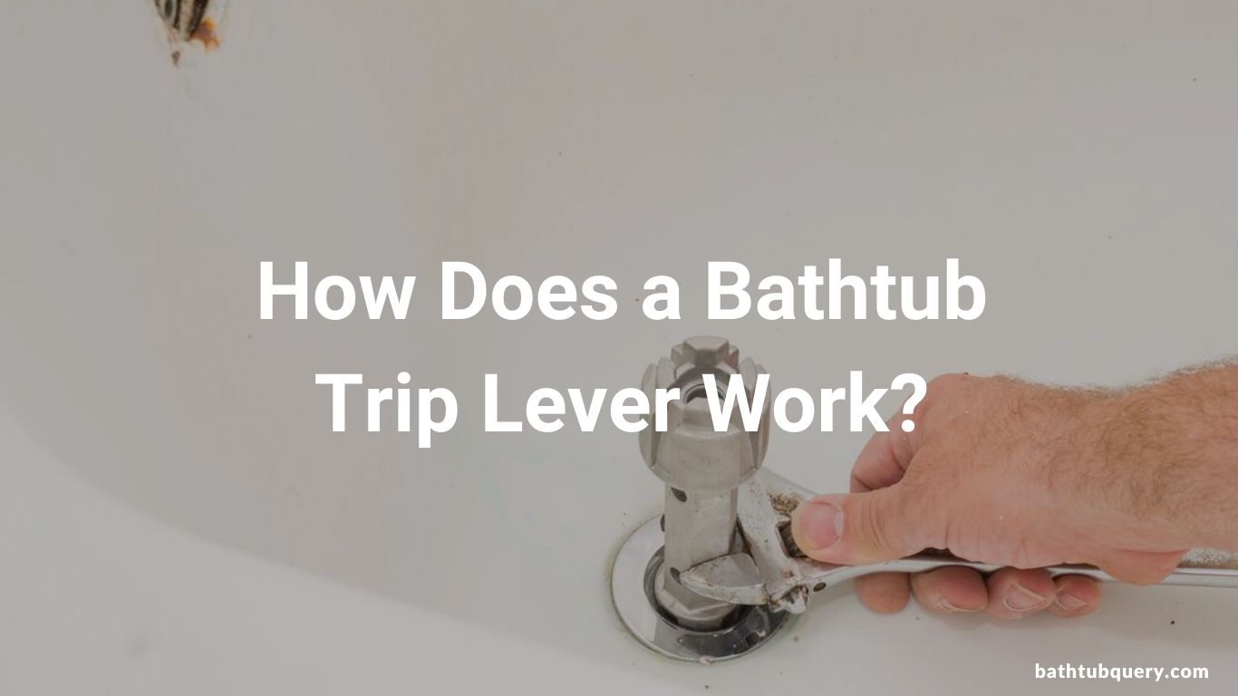 how-does-a-bathtub-trip-lever-work