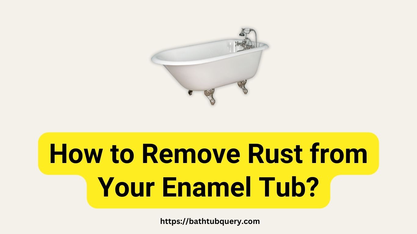 how-to-remove-rust-from-your-enamel-tub
