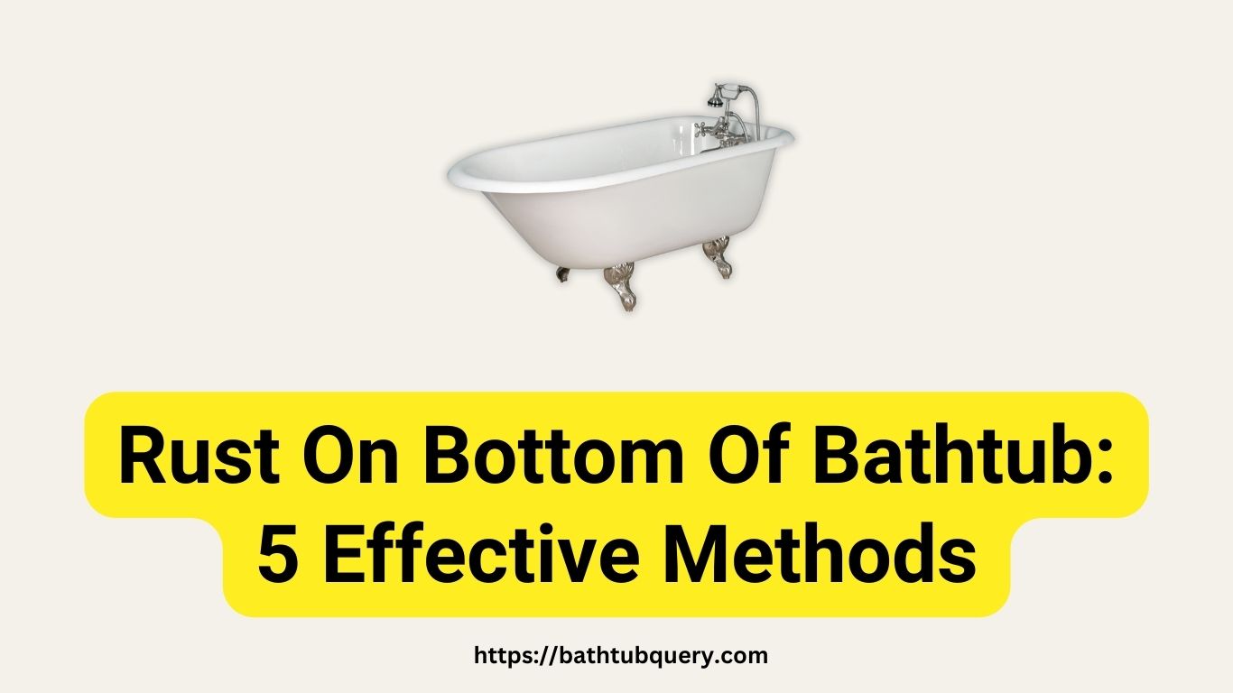 rust-on-bottom-of-bathtub