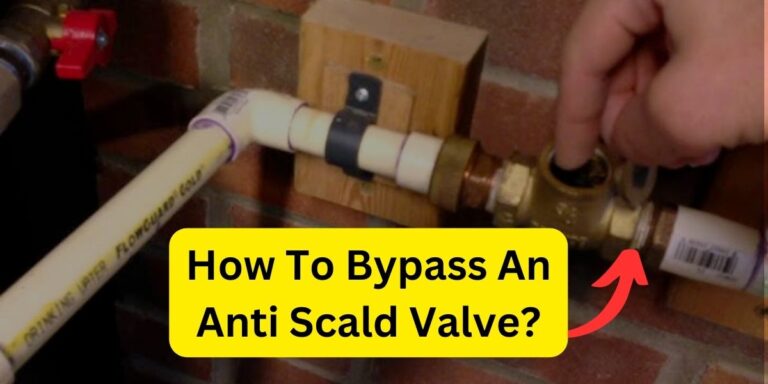 How To Bypass An Anti-Scald Valve? A Quick Guide